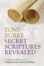 Secret Scriptures Revealed af Professor Tony Burke