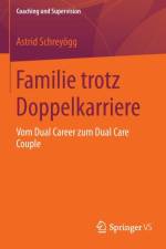Familie Trotz Doppelkarriere af Astrid Schreyoegg