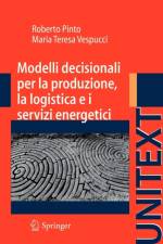 Modelli Decisionali Per La Produzione, La Logistica Ed I Servizi Energetici af Maria Teresa Vespucci