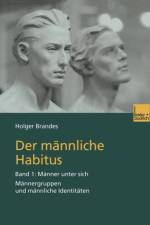 Der Mannliche Habitus af Holger Brandes