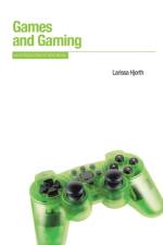 Games and Gaming af Larissa Hjorth