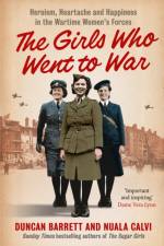 The Girls Who Went to War af Duncan Barrett