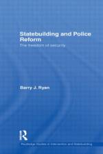 Statebuilding and Police Reform af Barry J. (University of Keele Ryan