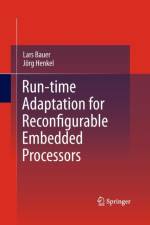 Run-time Adaptation for Reconfigurable Embedded Processors af Lars Bauer
