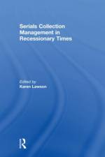 Serials Collection Management in Recessionary Times af Karen (Iowa State University Library Lawson