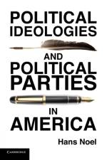Political Ideologies and Political Parties in America af Hans (Georgetown University Noel