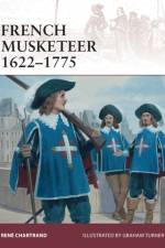 French Musketeer 1622–1775 af Rene (Author) Chartrand