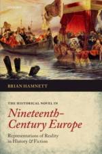 The Historical Novel in Nineteenth-Century Europe af Brian (Research Professor