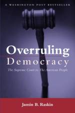 Overruling Democracy af Jamin B. Raskin