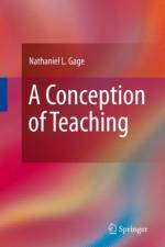A Conception of Teaching af Nathaniel L. Gage