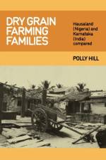 Dry Grain Farming Families af Polly Hill
