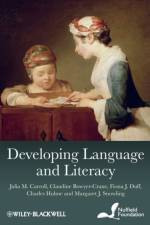 Developing Language and Literacy af Julia M. (University of Warwick) Carroll