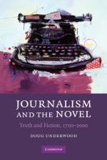 Journalism and the Novel af Doug (University of Washington) Underwood