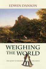 Weighing the World af Edwin (Member of Royal Institution of Chatered Surveyors Danson