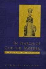 In Search of God the Mother af Lynn E. Roller