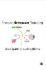 Practical Newspaper Reporting af David B Spark