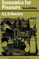 Economics for Pleasure af G. L. S. Shackle