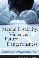 Mental Disability, Violence, and Future Dangerousness af John Weston Parry