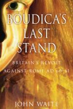 Boudica's Last Stand af John Waite