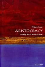 Aristocracy af William (Emeritus Professor of History and Senior Research Fellow Doyle