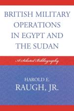 British Military Operations in Egypt and the Sudan af Harold E. Raugh