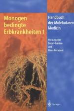 Monogen bedingte Erbkrankheiten 1