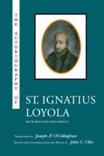 The Autobiography of St. Ignatius Loyola af John C. Olin