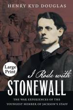 I Rode with Stonewall af Henry Kyd Douglas