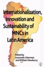 Internationalization, Innovation and Sustainability of MNCs in Latin America