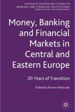 Money, Banking and Financial Markets in Central and Eastern Europe