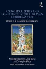 Knowledge, Skills and Competence in the European Labour Market af Michaela (University of Westminster Brockmann