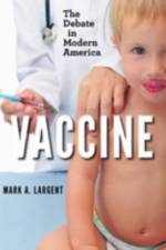 Vaccine af Mark A. (Associate Professor Largent