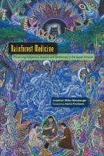 Rainforest Medicine af Jonathon Miller Weisberger