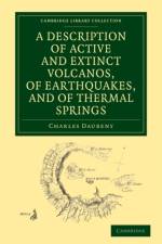 A Description of Active and Extinct Volcanos, of Earthquakes, and of Thermal Springs af Charles Daubeny