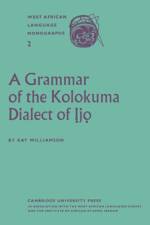 A Grammar of the Kolokuma Dialect of Ijo af Kay Williamson