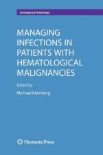 Managing Infections in Patients With Hematological Malignancies