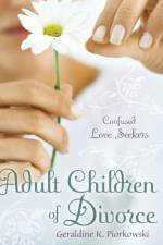 Adult Children of Divorce af Geraldine K. Piorkowski