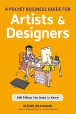 A Pocket Business Guide for Artists and Designers af Alison (Visual Arts Consultant Branagan