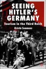 Seeing Hitler's Germany af K. Semmens