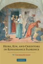 Heirs, Kin, and Creditors in Renaissance Florence af Thomas (Clemson University Kuehn