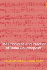 The Principles and Practice of Tonal Counterpoint af Evan (Florida State University Jones