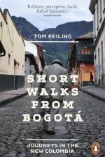 Short Walks from Bogota af Tom Feiling