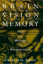 Brain, Vision, Memory af Charles G. (Professor) Gross