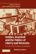 Hobbes, Bramhall and the Politics of Liberty and Necessity