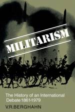 Militarism af Volker R. Berghahn