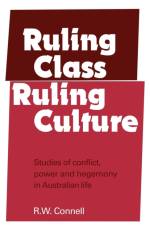 Ruling Class, Ruling Culture af R. W. Connell