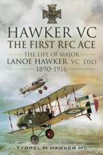 Hawker VC: The First RFC Ace af Tyrrel M. Hawker