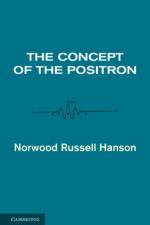 The Concept of the Positron af Norwood Russell Hanson