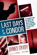 Last Days of the Condor af James Grady