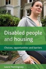Disabled people and housing af Laura (School of Sociology and Social Policy: University of Leeds) Hemingway